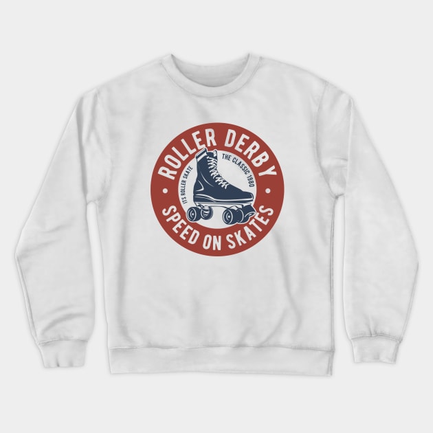 Roller Derby Speed On Skates Crewneck Sweatshirt by ShopCulture